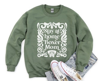 Stay at Home Boxer Mom Sweatshirt