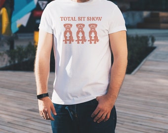 Total Sit Show | Unisex T-shirt