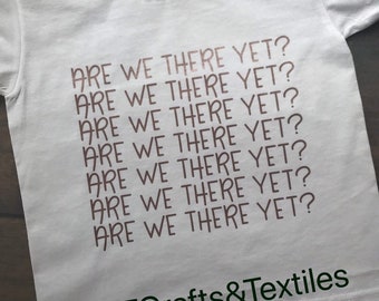 Childrens Holiday T-shirt - Are we there yet?