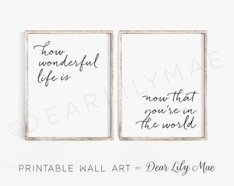 ¡Qué maravillosa es la vida ahora que estás en el mundo! Decoración de habitación infantil, arte de pared imprimible de Dear Lily Mae, (2) imágenes JPEG de 16 x 20/8 x 10