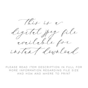May include: Text overlay on a white background that reads "This is a digital jpeg file available for instant download. PLEASE READ ITEM DESCRIPTION IN FULL FOR MORE INFORMATION REGARDING FILE SIZE AND HOW AND WHERE TO PRINT."