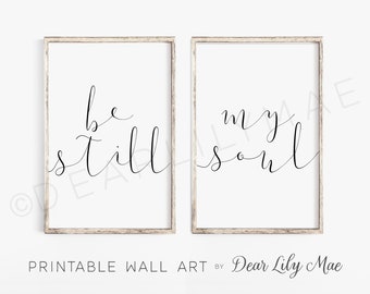 BE STILL MY Soul, Nursery Decor by Dear Lily Mae, Bedroom Decor, Wall Art, Above Bed Decor (4) JPEGs 16x20 & 24x36