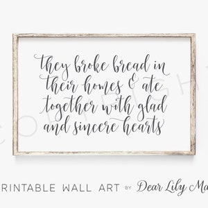 THEY BROKE BREAD In Their Homes, Printable Wall Art, Home Decor by Dear Lily Mae, Dining Room Decor (1) 36x24/30x20 Jpeg File