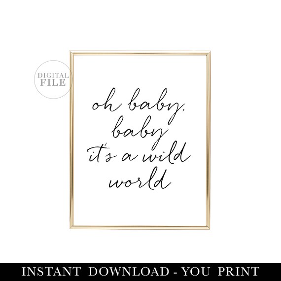 Oh Baby Baby It S A Wild World Nursery Sign Printable Etsy Oh Baby Baby It S A Wild World Nursery Sign Printable Etsy