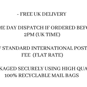 May include: Free UK delivery, same day dispatch if ordered before 2 PM UK time. Low standard international postage fee at a flat rate. Packaged securely using high quality 100% recyclable mail bags.