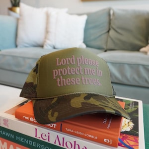 Camo Trucker Hat, Puff print, &quot;Lord please protect me in these Trees.&quot;  Bubble font