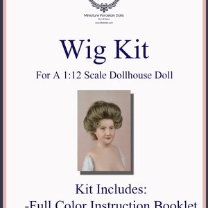 Wig Kit For A Miniature Doll in 1:12 Scale-Edwardian Lady