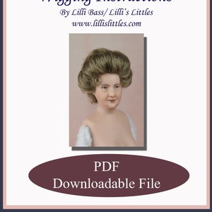 Wigging Instructions For A Miniature Doll in 1:12 Scale-PDF Digital Download-Edwardian Lady&#39;s Style