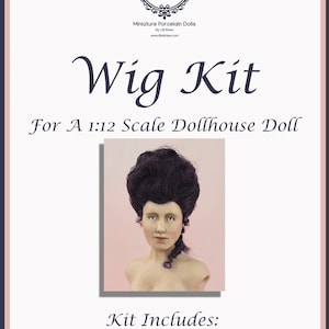 Wig Kit For A Miniature Doll in 1:12 Scale-18th Century Upswept High Style