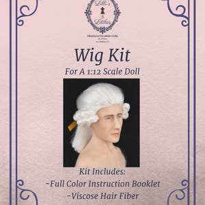 Wig Kit For A Miniature Doll in 1:12 Scale-18th Century Men&#39;s Style