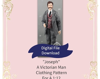 May include: A digital file download for a Joseph Victorian man clothing pattern for a 1:12 scale dollhouse doll. The image shows a doll wearing a gray tweed jacket, a red and white plaid vest, a white shirt, a black tie, and gray trousers.