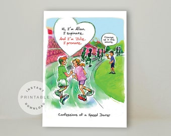 May include: A humorous illustration of a couple running on a track with a heart-shaped speech bubble above them. The text in the speech bubble reads "Hi, I'm Allan. I supinate. And I'm Julie. I pronate." The caption below the image reads "Confessions of a Speed Dater."