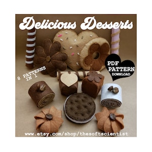 Peut inclure: Huit patrons en feutre pour coudre différents desserts, dont un beignet en forme de cœur, un biscuit en forme de fleur, une barre de chocolat et un gâteau roulé. Les patrons sont disponibles en téléchargement PDF. L'image comprend également le texte "Delicious Desserts" et "8 Patterns in 1".