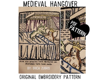 May include: A medieval-style illustration of a woman in bed with a dragon. The text reads "Mine ale goggles hath deceived me. Mistakes hath been made. By: Erica Zubris". The image is labeled "Medieval Hangover" and "Original Embroidery Pattern".
