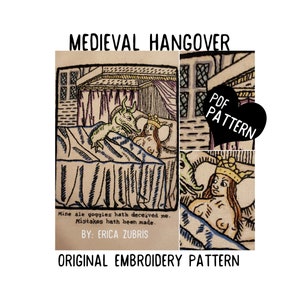 Könnte beinhalten: Eine mittelalterliche Illustration einer Frau im Bett mit einem Drachen. Der Text lautet "Mine ale goggles hath deceived me. Mistakes hath been made. By: Erica Zubris". Das Bild ist mit "Medieval Hangover" und "Original Embroidery Pattern" beschriftet.