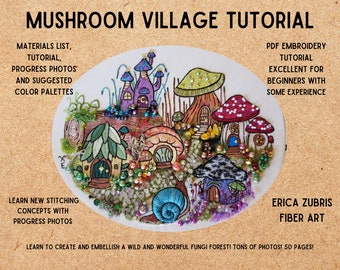 May include: A colorful embroidery design of a mushroom village with houses, trees, and flowers. The design is on a white background and includes the text "Mushroom Village Tutorial".
