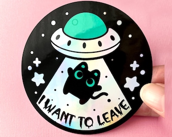 I Want to Leave -Space Ship Kitty Cat | Holographic Sticker