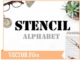 Stencil Cuttable Font for Silhouette or Cricut: Vector Alphabet. SVG Design/ Instant Download; .eps .pdf .svg .dxf .emf