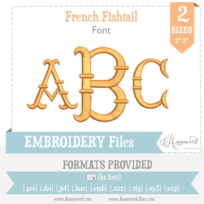 May include: Embroidery font design in two sizes, 2 inches and 3 inches, with the letters A, B, and C in a gold color. The font is called "French Fishtail". The image also shows the file formats available for download: PES, DST, JEF, HUS, EMB, XXX, VIP, VP3, and EXP.