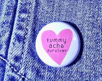 Tummy Ache Survivor Small Button