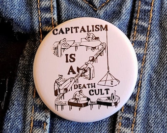 Capitalism is a Death Cult Large Button