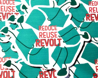 Reduce Reuse Revolt Sticker