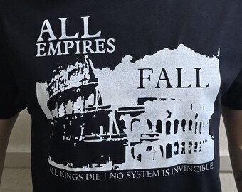 ALL Empires Fall All Kings Die Adult T-Shirt