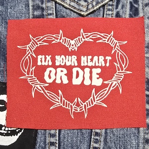 Fix Your Heart or Die Aufnäher