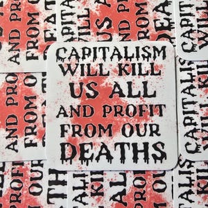 Capitalism Kills Sticker // waterproof