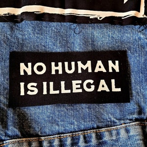 No Human Is Illegal Fabric Patch