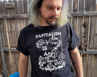 Capitalism Is A Death Cult Unisex Adult T-Shirt - Made To Order