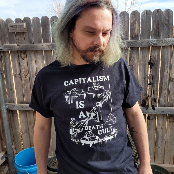 Capitalism Is A Death Cult Unisex Adult T-Shirt - Made To Order