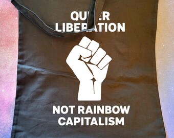 Queer Liberation Not Rainbow Capitalism Tote Bag