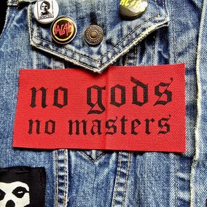 No Gods No Masters Patch // CHOICE OF COLORS