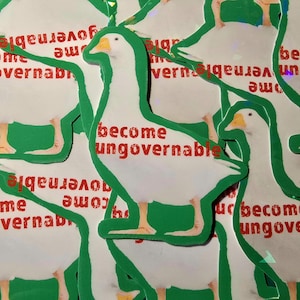 Become Ungovernable Goose Sticker // Anarchist Leftist Sticker