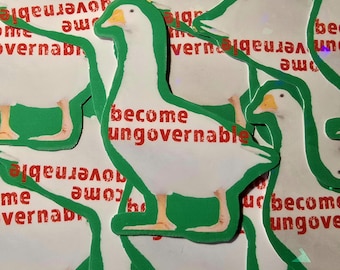 Become Ungovernable Goose Sticker // Anarchist Leftist Sticker