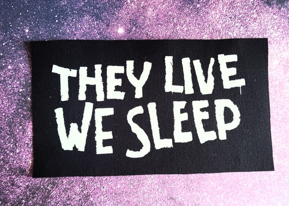 They Live We Sleep Back Patch