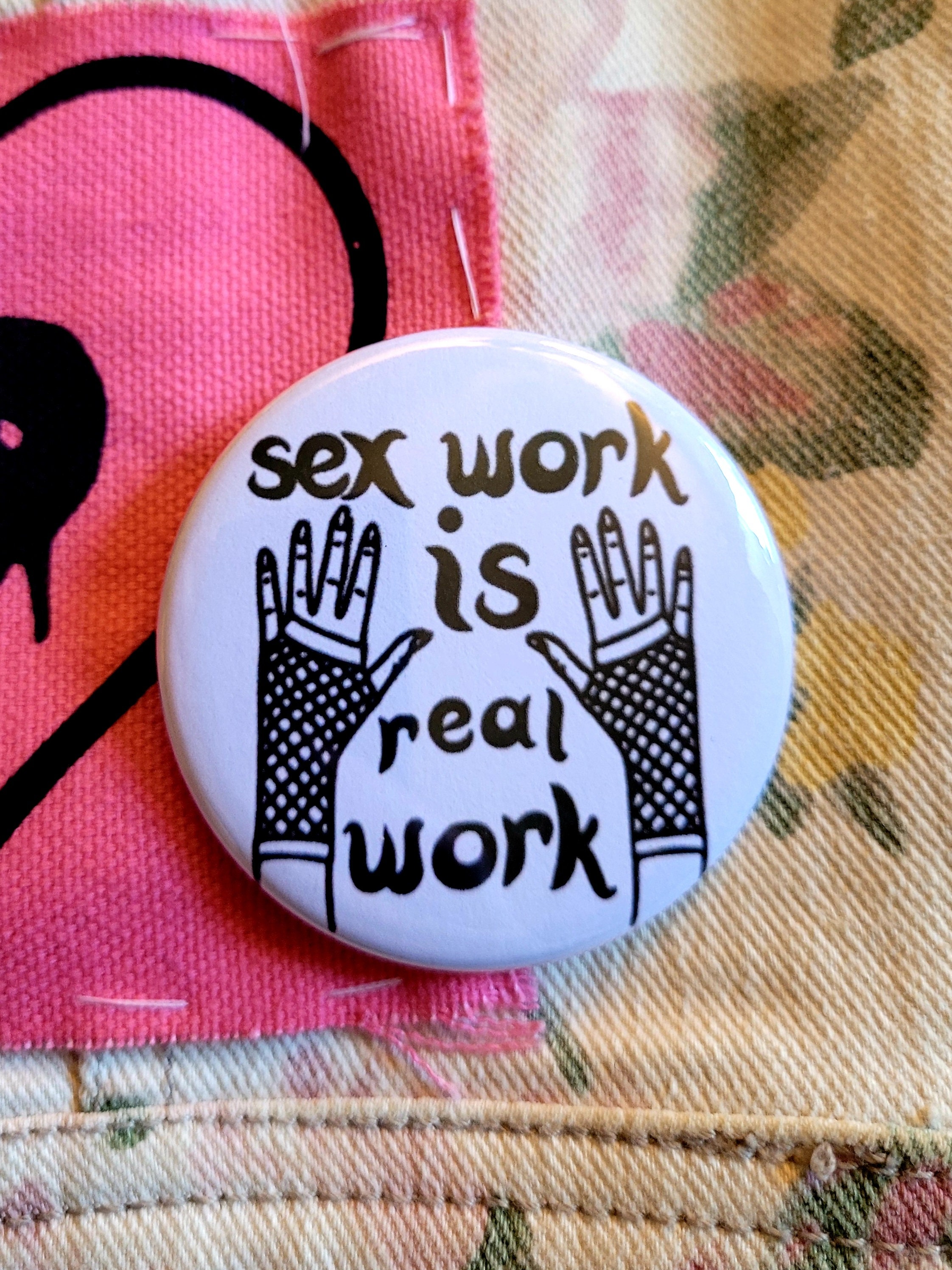 Sex Work Is Real Work Large Button