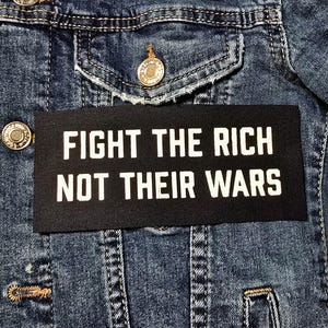 Fight the Rich Not Their Wars Patch