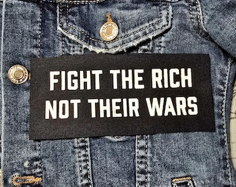 Fight the Rich Not Their Wars Patch