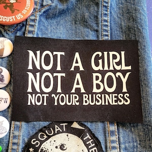 Not a Boy Not a Girl Cloth Patch
