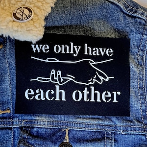 We Only Have Each Other Unity Cloth Patch
