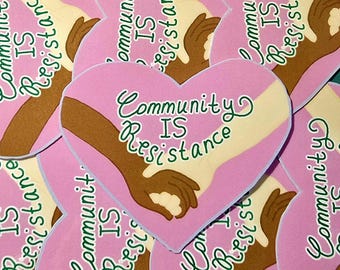 Community is Resistance Sticker
