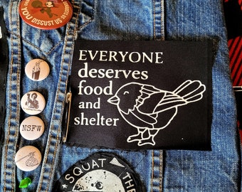 Everyone Deserves Food and Shelter Cloth Patch