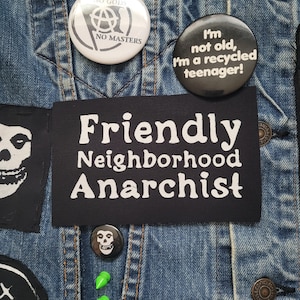 Friendly Neighborhood Anarchist Cloth Patch