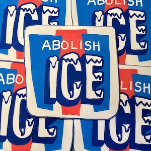 May include: A series of square stickers featuring the text "ABOLISH ICE" in white, blue, and red. The word "ICE" is in large, stylized letters with a dripping effect. The background is a mix of blue and red shapes.