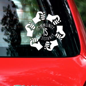 Community is Resistance Vinyl Decal // Choice of colors