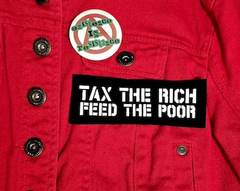 Tax The Rich Feed The Poor Cloth Leftist Patch