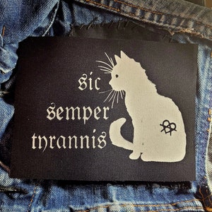 Sic Semper Tyrannis Cloth Patch // Thus Always to Tyrants