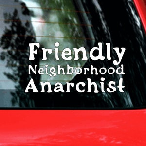 Freundliche Nachbarschaft Anarchist Vinyl Aufkleber // Farbauswahl